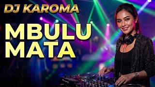 Download lagu DJ Karo Paling Mantap - MBULU MATA - Netty Vera Bangun (Cover DJ KAROMA) mp3