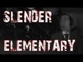 Slender: Elementary (8/8 Complete) 