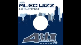 Alec Wizz Drummin'( Louis Benedetti Main Mix)