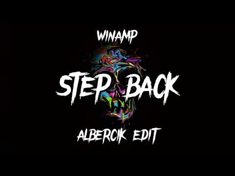 Winamp - Step Back ( Albercik Edit )