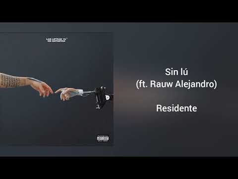 "Sin lú (ft. Rauw Alejandro)" Residente