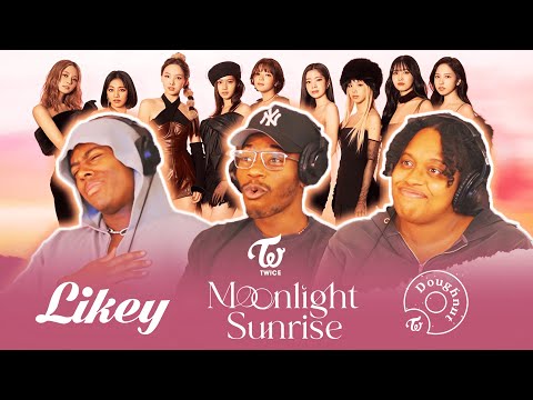 OUR FIRST TIME LISTENING TO K-POP W/ TWICE ✨ LIKEY, MOONLIGHT SUNRISE, DOUGHNUT