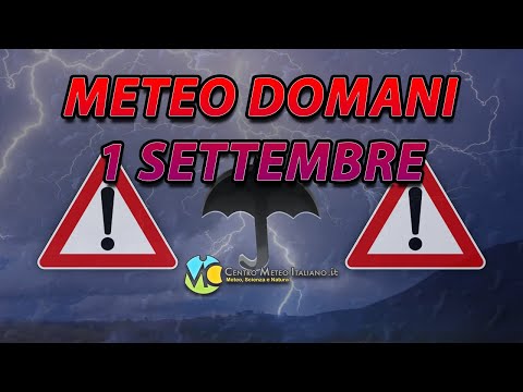Meteo domani 01 Settembre 2022 - esordio dell'Autunno meteorologico