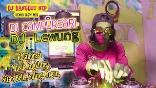 Download lagu DJ Lewung_Campursari (DJ Dangdut NCP) mp3