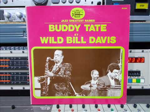 Buddy Tate et Wild Bill Davis FULL Remasterd By B v d M 2017
