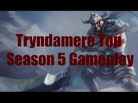 League of Legends - Diamond Tryndamere Season 5 Top