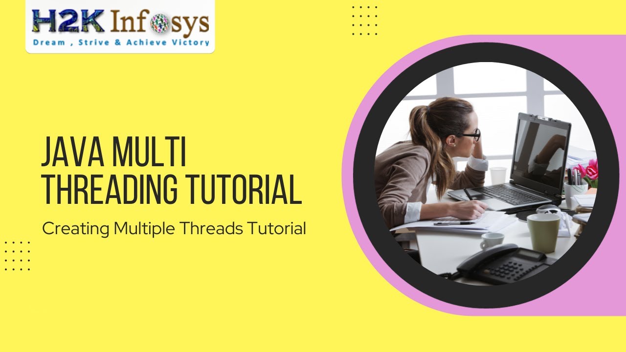 Java Multi Threading Tutorial  | Creating Multiple Threads Class | Java Training online