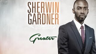 GREATER IS COMING SHERWIN GARDNER Ft TODD DULANEY By EydelyWorshipLivingGodChannel