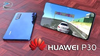 Huawei P30 Final Design with 40MP Triple Camera,Kirin 980 SoC, Full Specifications