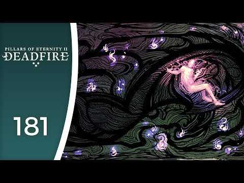 Back with myself - Let's Play Pillars of Eternity II: Deadfire #181