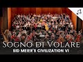 Sid Meier’s Civilization VI : Sogno di Volare – Live Orchestra & Choir