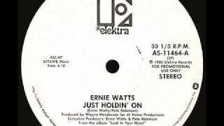 ERNIE WATTS - Just Holdin&#39; On (12&quot; 1980)