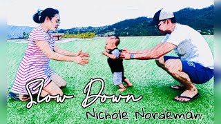 “Slow Down” | Nichole Nordeman w/ Lyrics