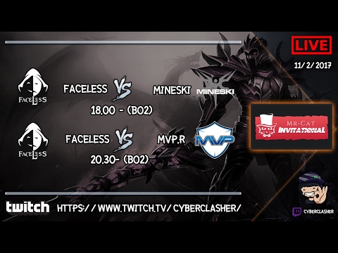 DotA2 Mr. Cat Invitational #2 - Team Faceless vs MVP.HOT6 # Game 2