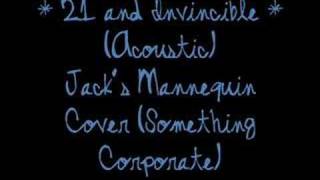 21 and Invincible Acoustic (Something Corporate Cover)