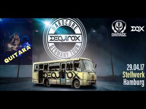Dequinox Germany Hardcore Tour – Quitara  Live Set (29.04.2017)