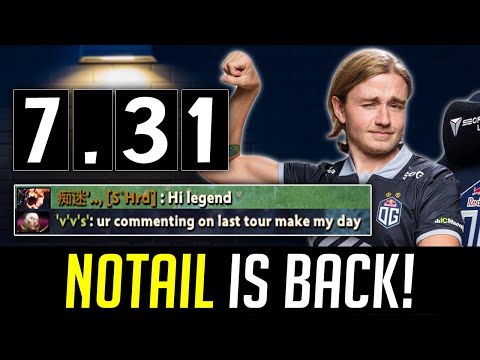 N0taiL back to DOTA - First Game in 7.31 Patch DOTA 2