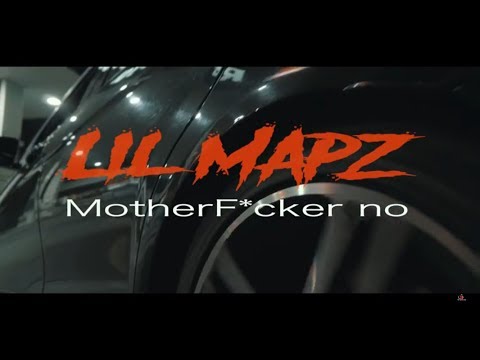 @LilMapzOfficial  - MotherF*cker "NOO! (Official Vídeo)