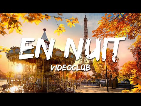 Videoclub - En nuit (Paroles/Lyrics)