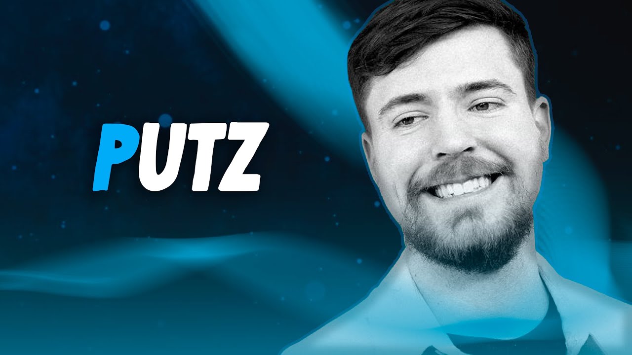 PUTZ MR BEAST