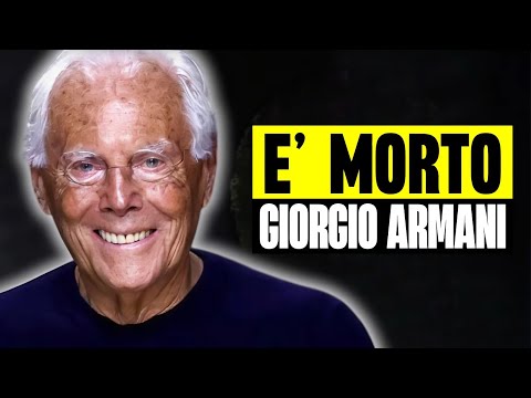 Giorgio Armani has died: the legendary designer passed away recently at 91.