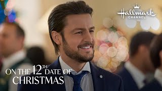 Video trailer för Preview + Sneak Peek - On the 12th Date of Christmas - Hallmark Channel