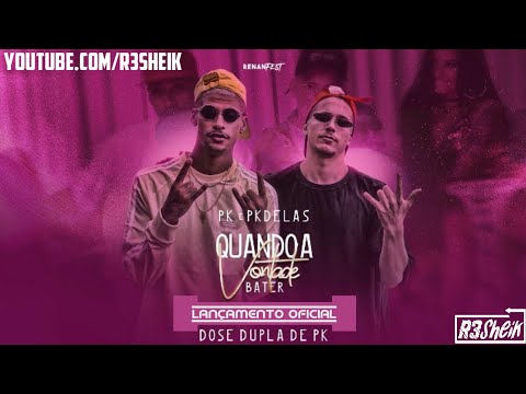 PK & PK DELAS - QUANDO A VONTADE BATER [ÁUDIO OFICIAL]