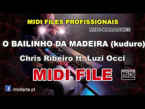 ♬ Midi file  - O BAILINHO DA MADEIRA (kuduro) - Chris Ribeiro ft. Luzi Occi
