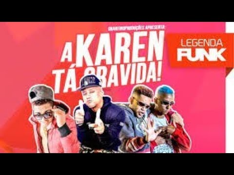 A Karen Ta Gravida - MC Fabinho da OSK | Com Grave