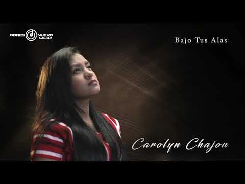 Bajo Tus Alas - Carolyn Chajon