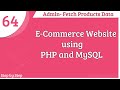 E-commerce website using PHP and MySQL || Admin-Fetch Products (Displaying Products) || Part -64