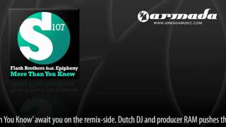 Flash Brothers feat. Epiphony - More Than You Know (Original Mix) [S107034]