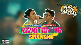 Download lagu Denny Caknan X Sasya Arkhisna – KAWITANING SINAWANG | Tanpa Vokal   Lirik HD | Nada Asli mp3