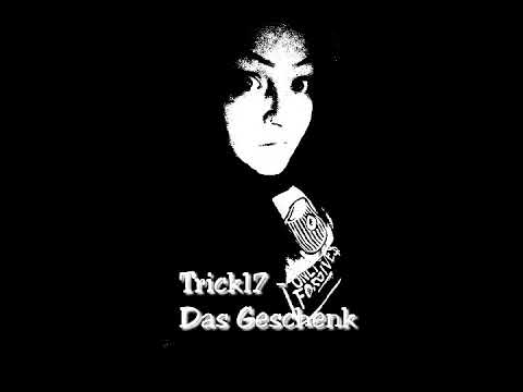 Trick17 - Das Geschenk (Hook feat. SIN /Beat by NIGMA)