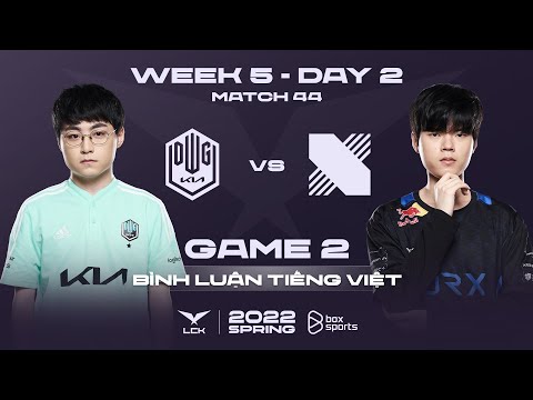 DK vs DRX Game 2 - Week 5 Day 2 | 2022 LCK Spring Split | DWG KIA vs DRX G2