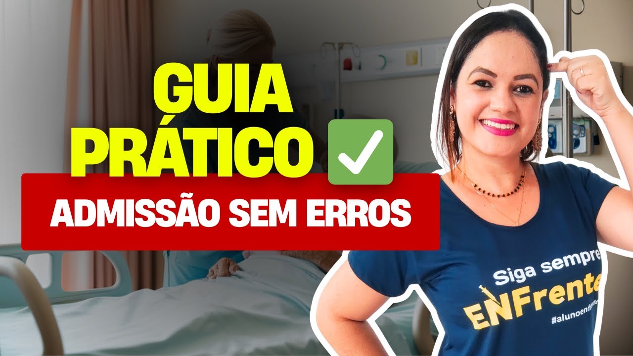 ADMISSÃO DE PACIENTES (Procedimentos de Enfermagem) - Aula Completa