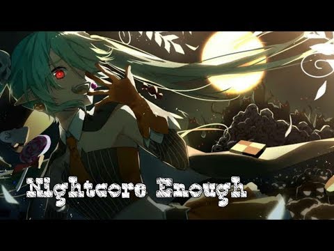 Nightcore - Enough