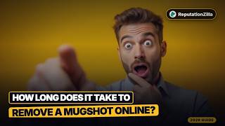 How Long Does It Take to Remove a Mugshot Online (2026 Timeline)