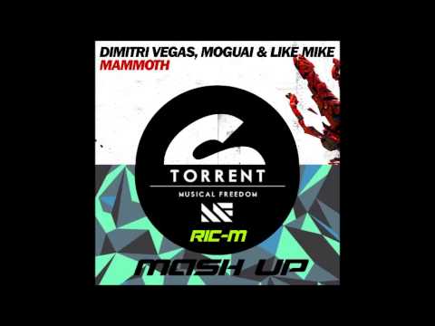 Dimitri Vegas & Moguai & Like Mike vs Sidney Samson & Martin Garrix - Torrent-Mammoth (Ric-M Mashup)