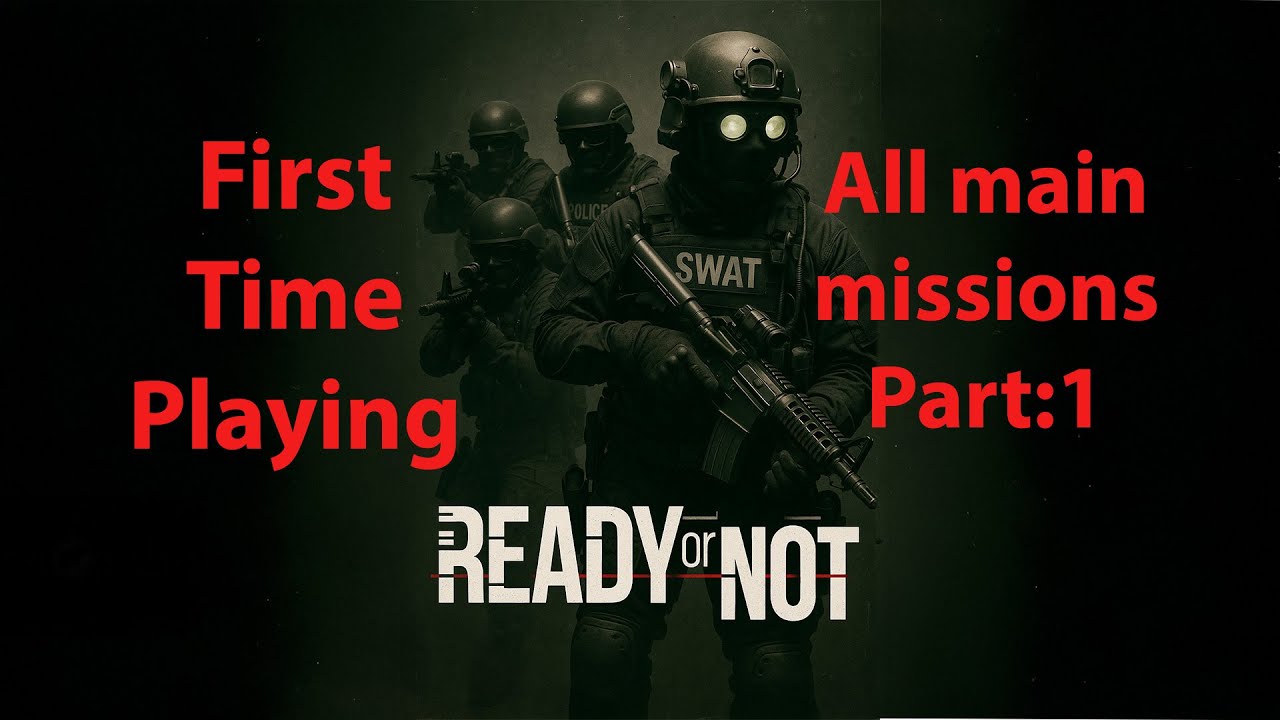 First Time Playing | Ready or Not Part: 1