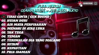 Download lagu full album dangdut OSAMA MUSIC - ANI JAYA AUDIO #dangdut #remix #ceksound #soundsystem #sound  mp3