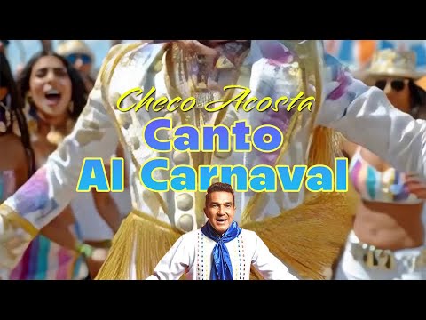 Canto al Carnaval - Checo Acosta | Letra Oficial Completa | Carnaval de Barranquilla 2026