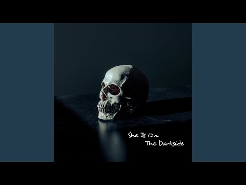 She Is on the Darkside