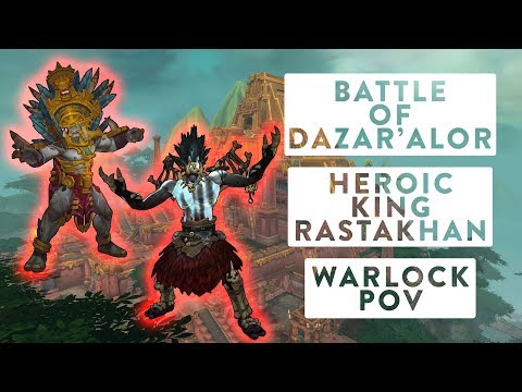 King Rastakhan • Heroic Battle of Dazar'alor • Warlock PoV
