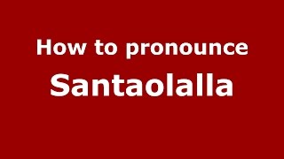 How to pronounce Santaolalla