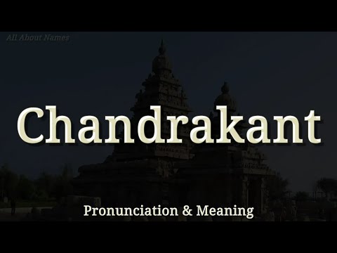 Chandrakant - Pronunciation and Meaning