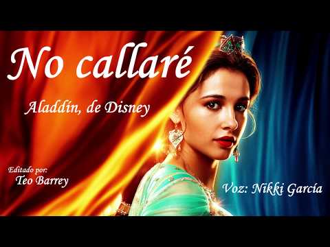 Aladdín - No Callaré (Nikki García) Letra en los subtítulos