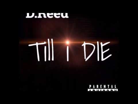 D. Reed-Till I Die (Prod. FARO XX)