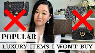 POPULAR LUXURY ITEMS I'M NOT BUYING & WHY | CHANEL, DIOR, LOUIS VUITTON, GUCCI & MORE
