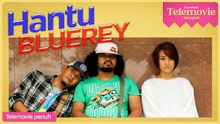 Download lagu [EPISOD PENUH] Hantu BlueRey | THROWBACK TELEMOVIE GEMPAK mp3
